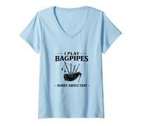 Women's Play Bagpipes Sorry About that Marching Band Highland Game V-Neck T-Shirt