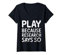 Womens Play Because Research says so V-Neck T-Shirt