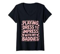 Womens Playing Dress to Impress with My Baddies Meme Saying V-Neck T-Shirt