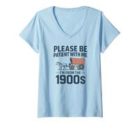 Womens Please Be Patient with Me I’m from The 1900s Funny Retro V-Neck T-Shirt