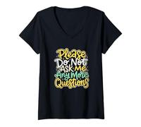 Women's Please Do Not Ask Me Any More Questions Educator V-Neck T-Shirt