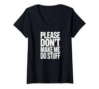Womens Please do not Make me do Stuff V-Neck T-Shirt