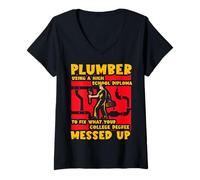 Womens Plumber Using a high School Diploma to fix What Your College V-Neck T-Shirt