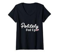 Women's Politely Fed Up Funny British Sarcastic Humor V-Neck T-Shirt