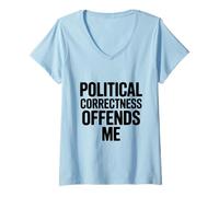 Womens Political Correctness Offends Me V-Neck T-Shirt