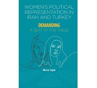 Women's Political Representation in Iran and Turkey: Demanding a Seat at the Table