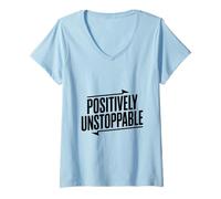 Women's Positively Unstoppable Motivational Quote Inspirational V-Neck T-Shirt