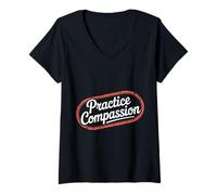 Women's Practice Compassion Motivational Message - V-Neck T-Shirt