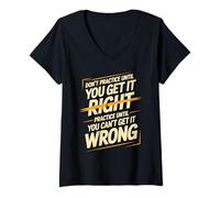 Women's Practice Until You Can't Get It Wrong V-Neck T-Shirt