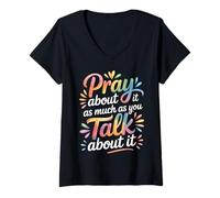 Womens Pray About It As Much As You Talk About It - V-Neck T-Shirt