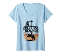 Womens Pray First Then Ride Christian Cowboy Western Rodeo V-Neck T-Shirt
