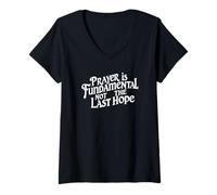 Womens Prayer is Fundamental not The Last Hope. Faith Quote V-Neck T-Shirt