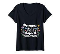 Women's Prayers Don't Expire Keep Praying Faith Hope Message - V-Neck T-Shirt