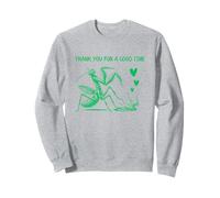 Womens Praying Mantis Breakup Thanks For A Good Time Sweatshirt