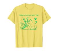 Womens Praying Mantis Breakup Thanks For A Good Time T-Shirt
