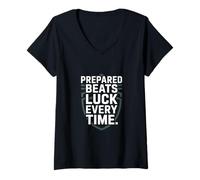 Women's Prepared Beats Luck Every Time Training Quote V-Neck T-Shirt