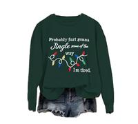 Women's Probably Just Gonna Jingle Some of The Way I'm Tired Christmas Print Winter Sweatshirt Christmas Shirt Women, Green, XXL