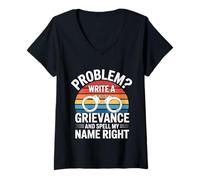 Womens Problem Write A Grievance and Spell My Name Right - V-Neck T-Shirt