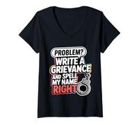 Womens Problem Write A Grievance And Spell My Name Right V-Neck T-Shirt