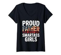 Womens Proud Father of A Few Smartass Girls Fathers Day V-Neck T-Shirt