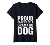 Womens Proud Parent of A Dramatic Dog Funny Dog Mom Dog Dad V-Neck T-Shirt