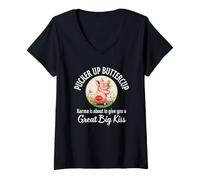 Womens Pucker Up Buttercup Karma About To Give You A Great Big Kiss V-Neck T-Shirt