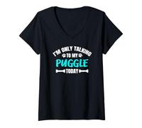 Women's Puggles Pug Beagle Mix I'm Only Talking to My Puggle Today V-Neck T-Shirt