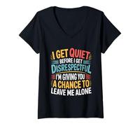 Womens Quiet Before Disrespectful Leave Me Alone First |- V-Neck T-Shirt