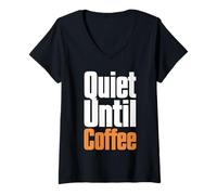 Women's Quiet Until Coffee Funny Caffeine Lover Saying V-Neck T-Shirt