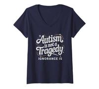 Women's Quote Autism NOT Tragedy Ignorance is Autistic Dad Support V-Neck T-Shirt
