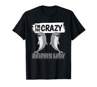 Womens Quote I'm The Crazy Dolphin Lady Dolphin T-Shirt