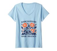 Women's Radicalized by Basic Decency Floral Political Protest V-Neck T-Shirt