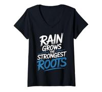 Womens Rain Grows The Strongest Roots Motivation Quote - V-Neck T-Shirt