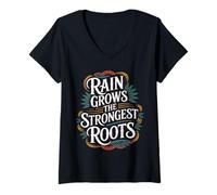 Womens Rain Grows The Strongest Roots Motivation Quote - V-Neck T-Shirt