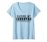 Womens Raising My Husband is Exhausting Funny Wife V-Neck T-Shirt