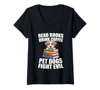 Womens Read Books Drink Coffee Pet Dogs Fight Evil Bookworm Dog V-Neck T-Shirt