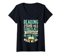 Womens Reading Gives Us Someplace To Go When We Have To Stay Where V-Neck T-Shirt