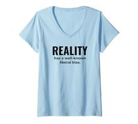 Womens Reality Has a Well-Known Liberal Bias - Smart Humor V-Neck T-Shirt