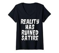 Womens Reality Has Ruined Satire V-Neck T-Shirt