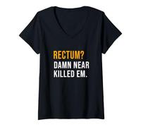 Women's Rectum? Damn Near Killed Em V-Neck T-Shirt