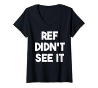 Womens Ref Didn't See It - Funny Sports V-Neck T-Shirt