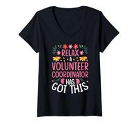 Women's Relax, A Volunteer Coordinator HAS GOT This V-Neck T-Shirt