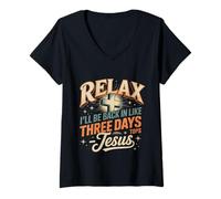 Womens Relax I'll Be Back in Like Three Days Tops - Jesus - V-Neck T-Shirt