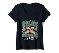 Women's Relax the Interpreter is Here Translator ASL V-Neck T-Shirt
