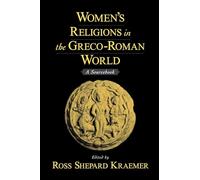 Women's Religions In The Greco-Roman World: A Sourcebook