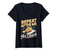 Women's Repeat After Me Yes Coach Soccer Coach Player V-Neck T-Shirt