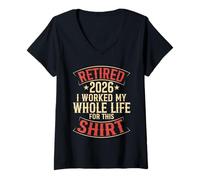 Women's Retired 2026 I Worked My Whole Life for This Shirt V-Neck T-Shirt