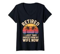 Womens Retired I Just Take Orders from My Wife Now Retirement Funny V-Neck T-Shirt