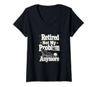Women's Retired Not My Problem Retirement V-Neck T-Shirt
