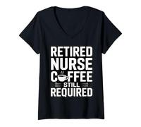 Women's Retired Nurse Coffee Still Required Humor V-Neck T-Shirt